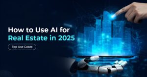 Why Real Estate Businesses Must Adopt AI in 2025